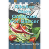 Alkaline Diets Cookbook For Cancer: A Complete Alkaline Recipes Diets to Prevent & Reverse Cancer! - Paperback