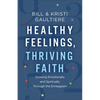 Healthy Feelings, Thriving Faith - Hardcover
