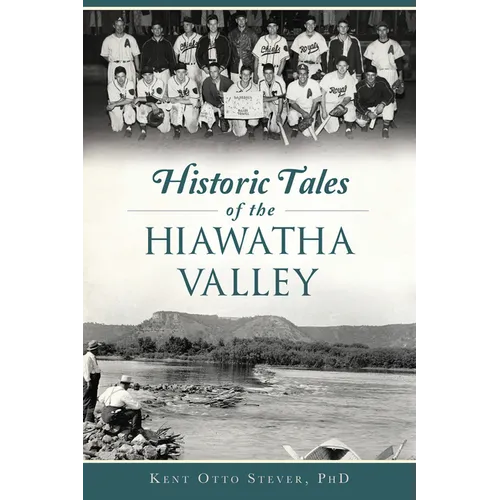 Historic Tales of the Hiawatha Valley - Paperback