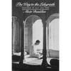 The Way to the Labyrinth: Memories of East and West - Paperback