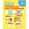 Fun and Easy! Korean Vocabulary Quiz Workbook: Learn Over 400 Korean Words With Exciting Practice Exercises - Paperback