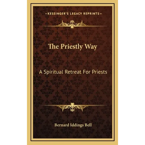 The Priestly Way: A Spiritual Retreat For Priests - Hardcover