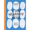 9 Step Negativity Detox: Reset Your Mindset and Love Your Life - Hardcover