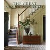The Great American House: Tradition for the Way We Live Now - Hardcover