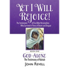 Yet I Will Rejoice: The Testimonies of Five Bible Personalities Who Survived in Times of Doom and Despair: Book One: God Alone, The Testimony of Rahab - Paperback
