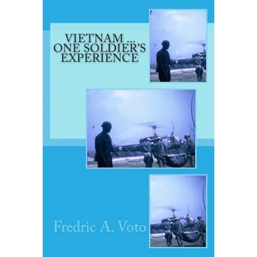 Vietnam ... One Soldier's Experience - Paperback