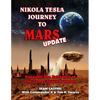 Nikola Tesla Journey to Mars Update: Exposing the Existence of the Secret Space Program - Paperback