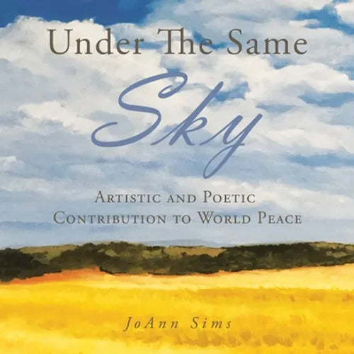 Under the Same Sky: Artistic and Poetic Contribution to World Peace - Paperback