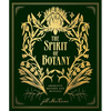 The Spirit of Botany: Aromatic Recipes and Rituals - Hardcover