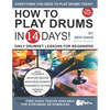 How to Play Drums in 14 Days: Daily Drumset Lessons for Beginners - Paperback