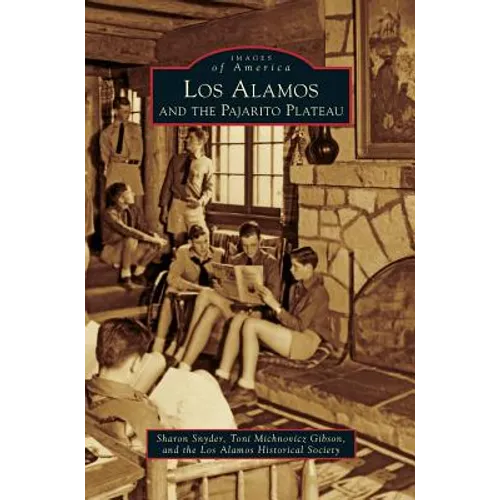 Los Alamos and the Pajarito Plateau - Hardcover