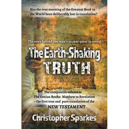 The Earth-Shaking Truth: How and Why The Eonian Books Translation Was Made - Paperback