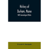 History of Durham, Maine: with genealogical notes - Paperback