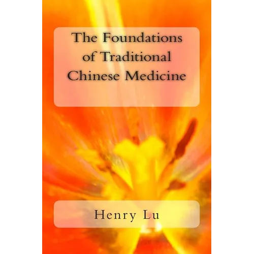 The Foundations of Traditional Chinese Medicine - Paperback