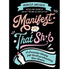 Manifest That Sh*t: A Journal for Ditching Self-Doubt and Actualizing Your Dreams - Paperback