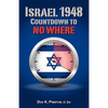 Israel 1948: Countdown To No Where - Paperback