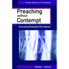 Preaching Without Contempt: Overcoming Unintended Anti-Judaism - Paperback
