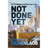 Not Done Yet: Sci-fi Stories of Wisdom and Fury - Paperback