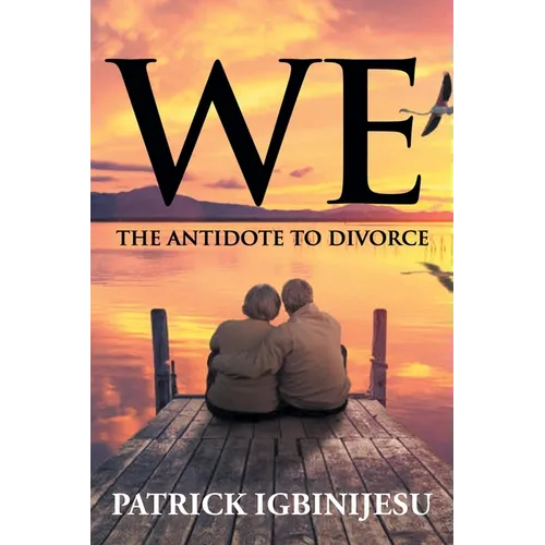 We: The Antidote to Divorce - Paperback