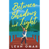 Between Shadows and Light - Paperback