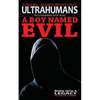 A Boy Named Evil, Ultrahumans: An Ultrahumans Short Novel - Paperback