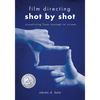 Film Directing: Shot by Shot - 25th Anniversary Edition: Visualizing from Concept to Screen - Paperback