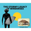The Stormy Legacy of Windansea - Hardcover