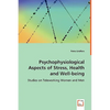 Psychophysiological Aspects of Stress, Health and Well-being - Paperback