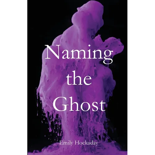 Naming the Ghost - Paperback