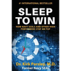 Sleep to Win: How Navy SEALs and Other High Performers Stay on Top - Paperback