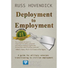 Deployment to Employment: A Guide for Military Veterans Transitioning to Civilian Employment - Paperback