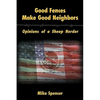 Good Fences Make Good Neighbors: Opinions of a Sheep Herder - Paperback