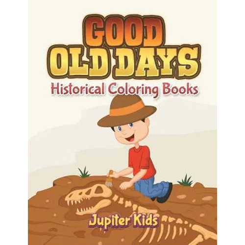 Good Old Days: Historical Coloring Books - Paperback