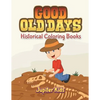 Good Old Days: Historical Coloring Books - Paperback