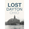 Lost Dayton, Ohio - Paperback