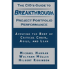 The CIO's Guide to Breakthrough Project Portfolio Performance: Applying the Best of Critical Chain, Agile, and Lean - Hardcover