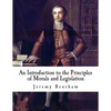 An Introduction to the Principles of Morals and Legislation: Jeremy Bentham - Paperback