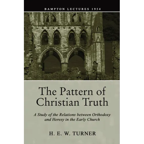 The Pattern of Christian Truth - Paperback