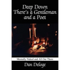 Deep Down There's a Gentleman and a Poet: Mentally Naked and All Out There - Paperback