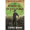 The Marshal of Two Forks - Hardcover