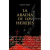 La Abadía de Los Herejes / Abbey of Heretics - Paperback