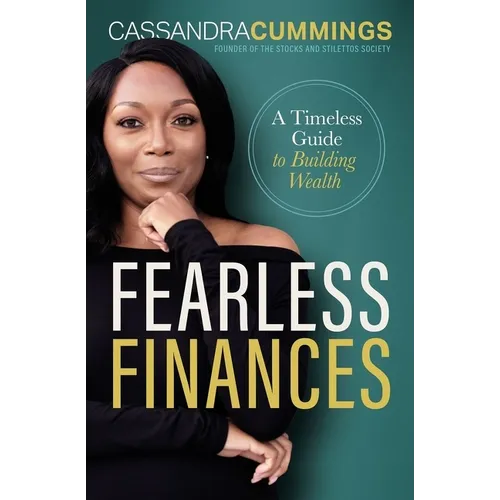 Fearless Finances: A Timeless Guide to Building Wealth - Hardcover