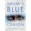 Shilpa's Blue Crayon - Paperback