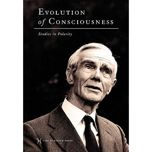 Evolution of Consciousness: Studies in Polarity - Paperback