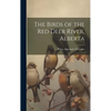 The Birds of the Red Deer River, Alberta - Hardcover