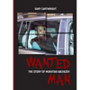 Wanted Man: THE STORY OF MUKHTAR ABLYAZOV: A Manual for Criminals on How to Avoid Punishment in the EU - Paperback