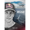 Wind: The Journey of My Life - Hardcover