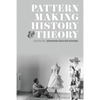 Patternmaking History and Theory - Paperback