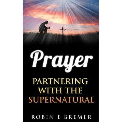 Prayer: Partnering with the Holy Spirit - Paperback