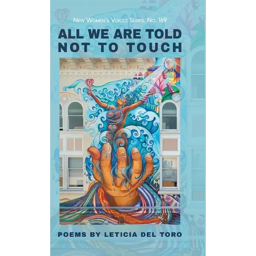 All We Are Told Not to Touch - Hardcover